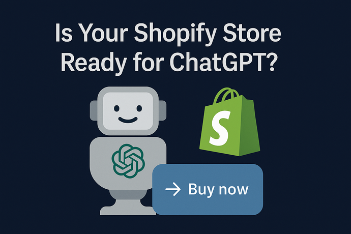 Is Your Shopify Store Ready for ChatGPT Instant Checkout?