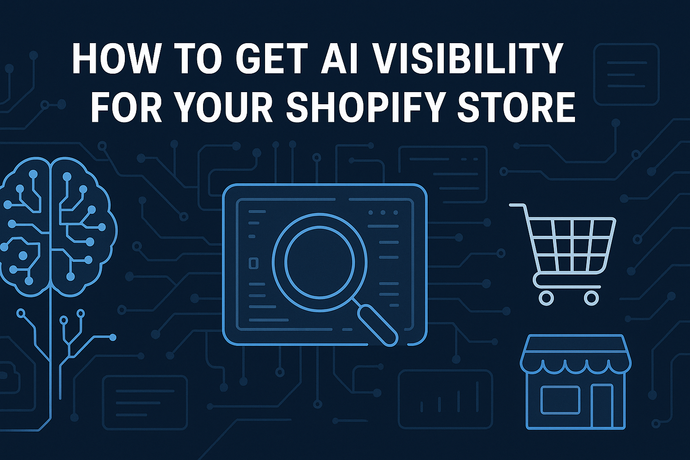 How to get AI visibility for your Shopify store